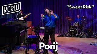 Porij - Sweet Risk (Live on KCRW)