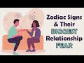 Zodiac signs  their biggest relationship fear