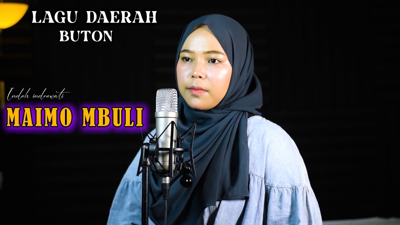 LAGU DAERAH BUTON - MAIMO MBULI || INDAH INDRAWATI COVER