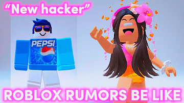 ROBLOX RUMORS be like-😂🙄😜