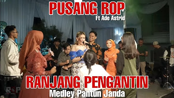 Pusang ROP ft Ade Astrid | Ranjang Pengantin Medley Pantun Janda