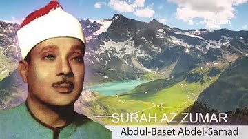 Surah  Az-Zumar  . Abdul Basset Abdul Samad -   سورة الزمر