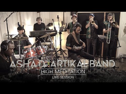 Asha D and Artikal Band - High Meditation (Live session)