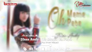 Jihan Audy - Oh Mama Oh Papa [Video Lyrics]