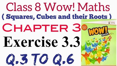 Exercise 3.3 Q.4 to Q.6 Class 8 Wow Maths