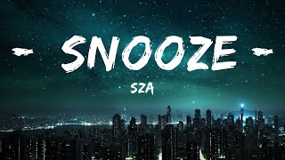 SZA - Snooze (Lyrics) |Top Version