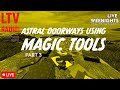 🔴LIVE - Astral Doorways Part 3