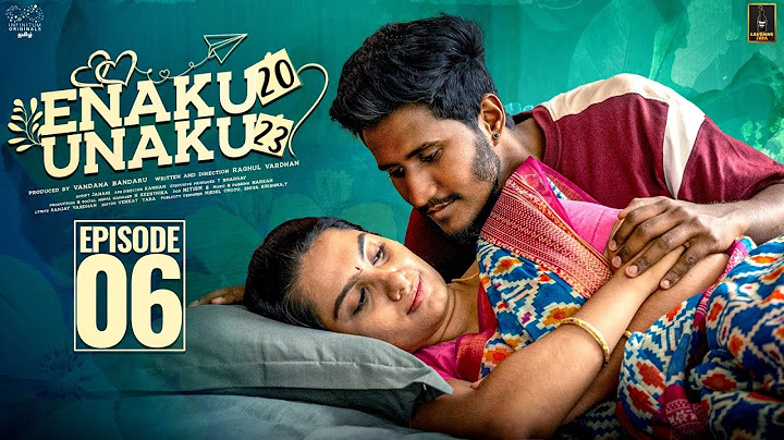 Enaku 20 Unaku 23 | Episode 06 | Ft. Raghul & Janani | Web Series | Laughing Soda | Infinitum Media