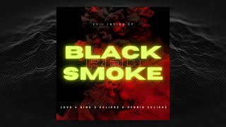 Hybrid Eclipse x Eclipse Beats x Lava Beats & Sina on the Beat - Black Red Somke (Evil Inside EP)