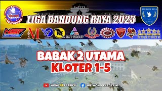 LIVE BABAK 2 KLOTER 1-5 LIGA BANDUNG RAYA LPK PASIR KIHIANG KBB