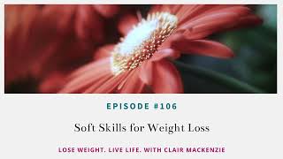 #106 - Soft Skills for Weight Loss screenshot 2
