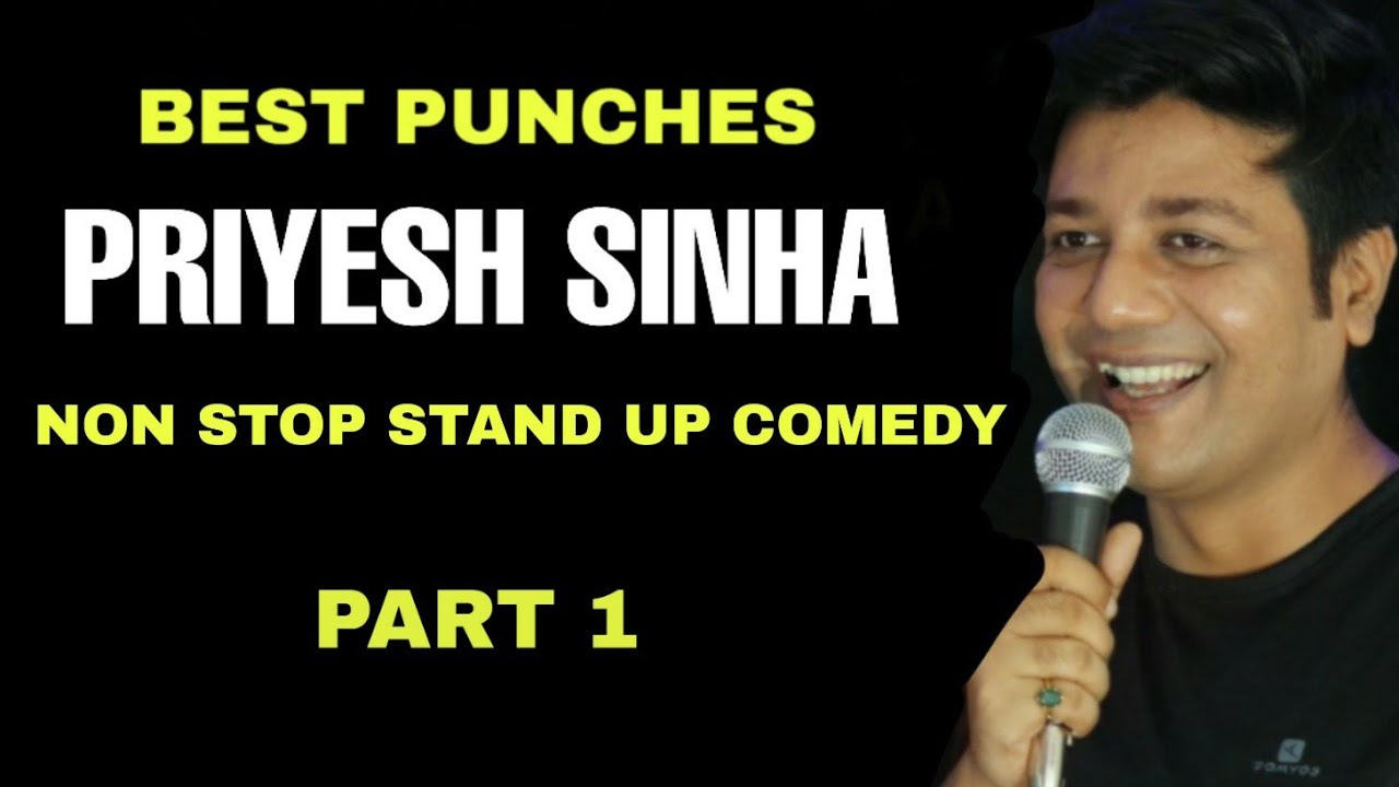 Priyesh Best Of Priyesh Sinha | Stand Up Comedy | Part 1 - YouTube