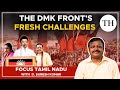 The dmk fronts fresh challenges  focus tamil nadu