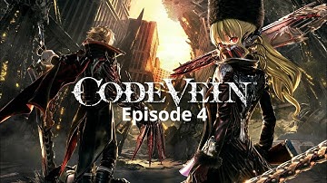 CODE VEIN Episode 4 in 4K HDR