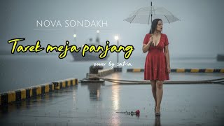 Nova Sondakh  Tarek Meja Panjang  Cover By Satria     Lirik 