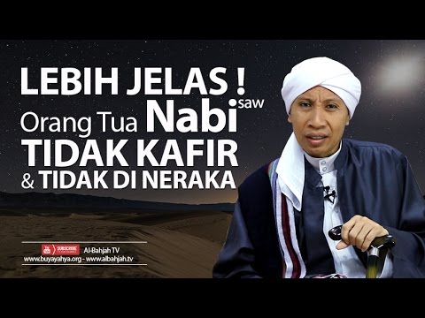 Buya Yahya - BENARKAH ORANG TUA NABI SAW ADALAH KAFIR DAN MASUK NERAKA?