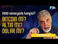 Kötü senaryoda hangisi: #Bitcoin mi? #Altın mı? #Dolar mı? | Atilla Yeşilada