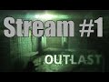 Outlast - Stream #1: Reporter Cowboy on the Scene!