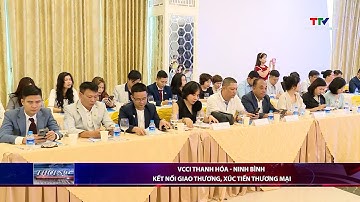 VCCI Thanh Hóa - Ninh Bình kết nối giao thương, xúc tiến thương mại