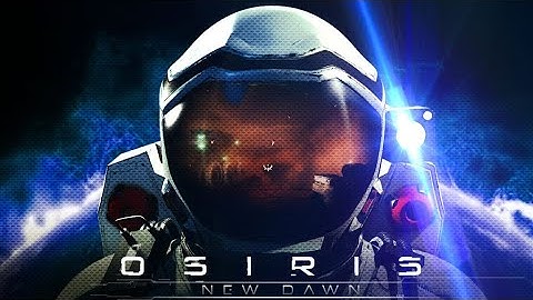 OSIRIS NEW DAWN: Gameplay/Walkthrough (NO COMMENTARY, PC)