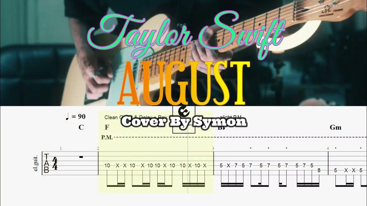 Taylor Swift - August (Symon cover) Guitar TABs Taylor Swift - August (Symon cover) Guitar TABs