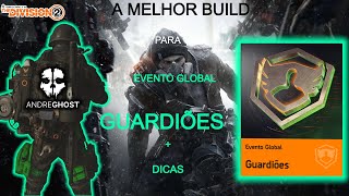 THE DIVISION 2 a melhor BUILD para EVENTO GLOBAL GUARDIÕES 2024