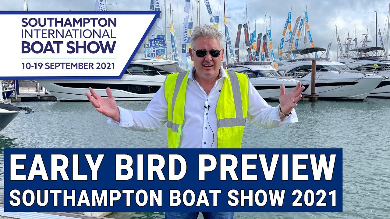 ⁣Early bird preview - Southampton boat show 2021