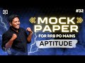MOCK PAPER 32 | RRB PO / CLERK MAINS | QUANTS SESSION | BY VELU SIR #rrb #mains #bankexam #rrbpo