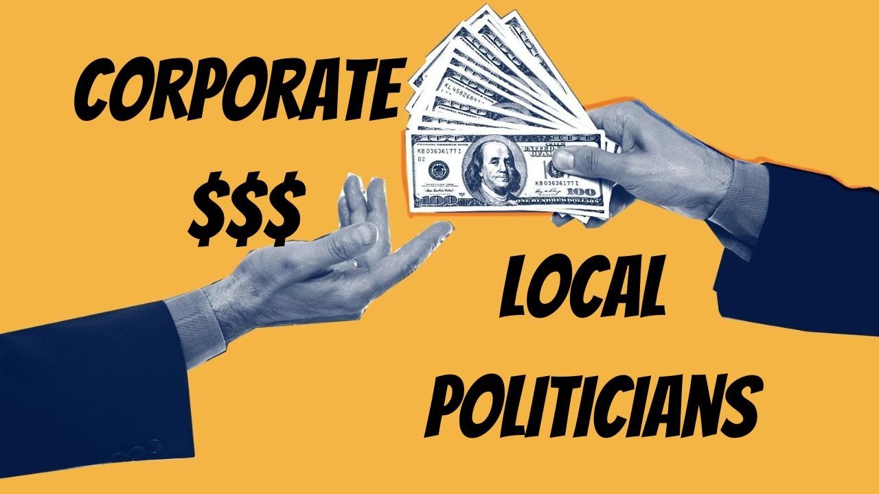 How Corporate Money DESTROYS Democracy At The Local Level