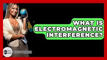 What Is Electromagnetic Interference? - Physics Frontier