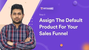 Step 3 - Assign The Default Product For Your Sales Funnel [WPFunnels Tutorial]