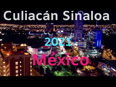 Culiacán Sinaloa 2021 Culiacán 2021 ciudad moderna de México en 2021 (Musicólogo blog)