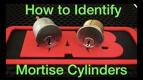 How to Identify a Mortise Cylinder