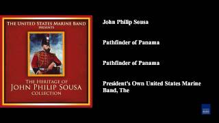 Video thumbnail of "John Philip Sousa, Pathfinder of Panama, Pathfinder of Panama"