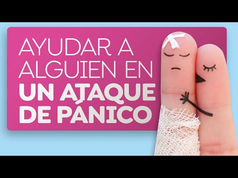 Video: 3 formas de ayudar a alguien que sufre un ataque de pánico