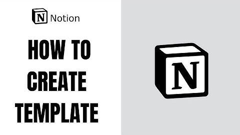 How To Create Notion Templates