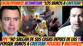 Ultimátum A Noboa Y Ecuador Los Vamos A Cafetear No Salgan De Sus Casas En La Noche Fito Riobamba