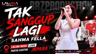 TAK SANGGUP LAGI - SAHMA FELLA - LALUNA MUSIC LIVE PANTAI KARTINI JEPARA