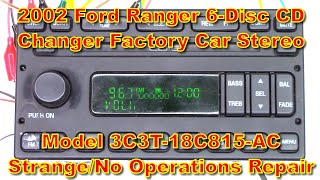 2002 Ford Ranger Stereo 3C3T18C815AC Wont turn on repair.