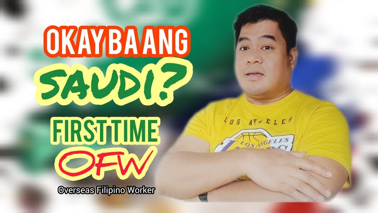 FIRST TIME OFW, OKAY BA SA SAUDI? ILANG DAHILAN.