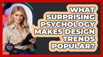 What Surprising Psychology Makes Design Trends Popular? - Graphic Design Nerd