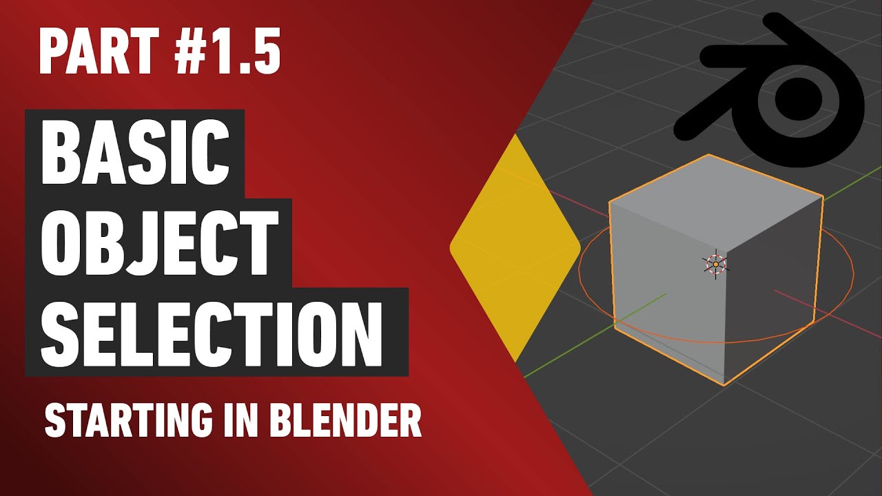 Blender 2.9: Part 1.5 - Basic Object Selection