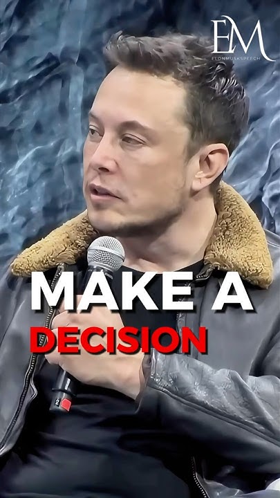 Elon Musk Understanding is Key to Decision Making #elonmusk #decision #