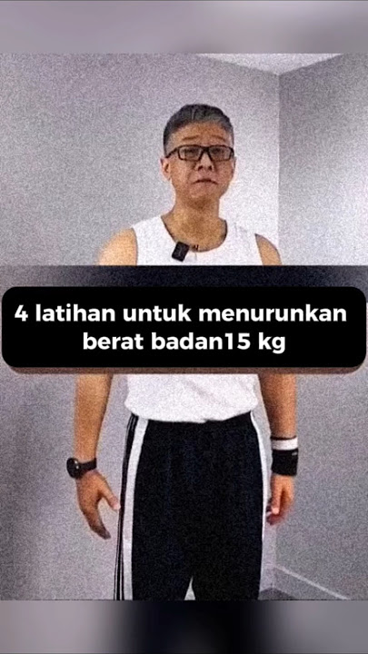 4 ikhtiar latihan turun 15 kg.