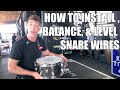 How To Install And Level A Set Of Snare Wires