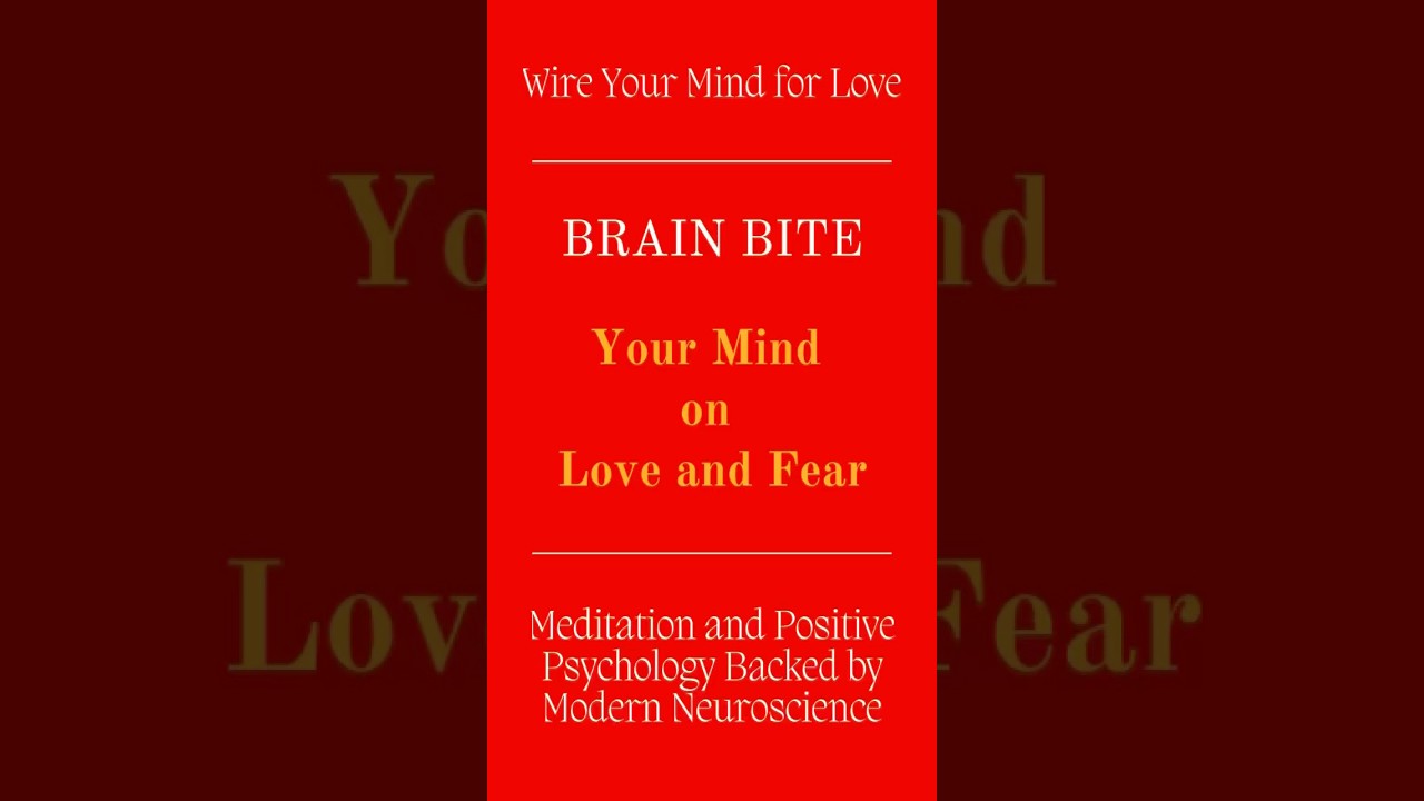 Your Mind on Love and Fear