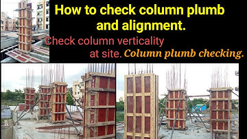 how to check column plumb and alignment at site. How to check column verticality at site.