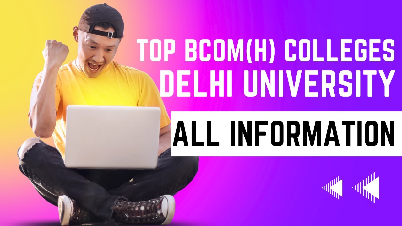 TOP BCOM HONS COLLEGES DELHI UNIVERSITY | DU TOP BCOM (H) COLLEGES | BCOM HONS TOP COLLEGES IN DU