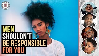 Ladies, Should Men Be Completely Responsible For Your Well Being Because You're In a Relationship? screenshot 5