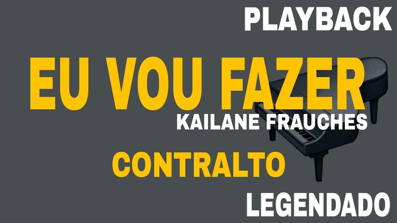 Eu Vou Fazer ( 🎤 PLAYBACK CONTRALTO ) Kailane Frauches